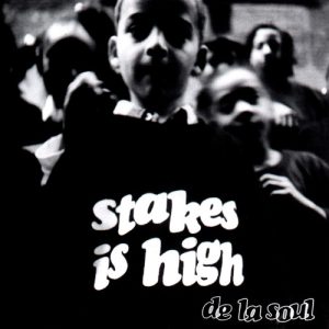 De La Soul - Stakes Is High (1996) (Front)